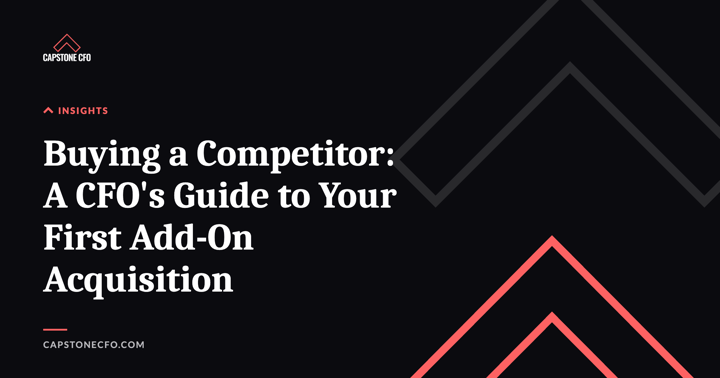 Buying a Competitor: A CFO's Guide to Your First Add-On Acquisition