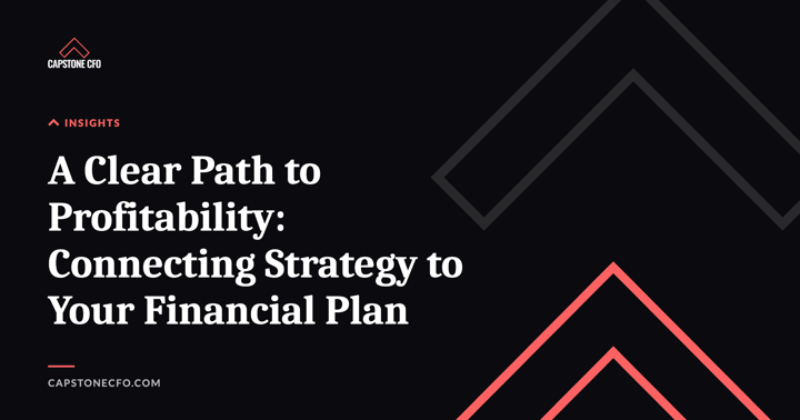 A Clear Path to Profitability: Connecting Strategy to Your Financial Plan