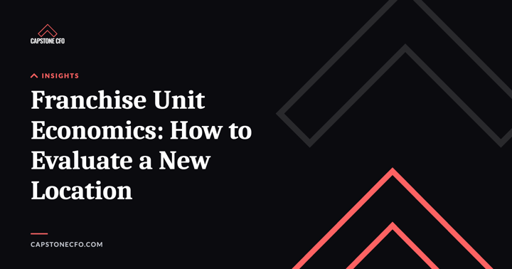 Franchise Unit Economics: How to Evaluate a New Location