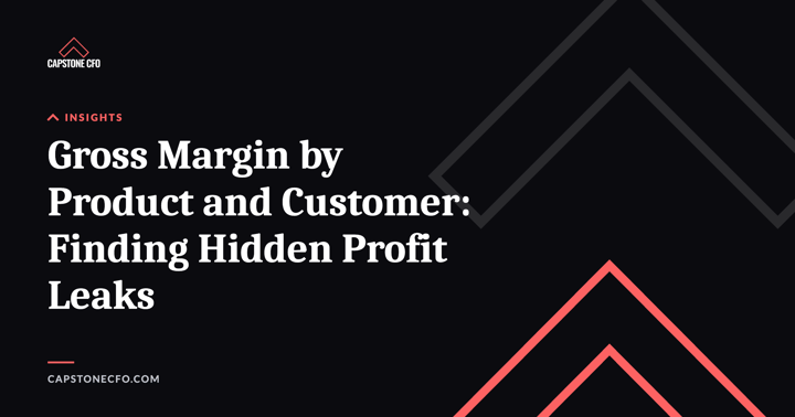 Gross Margin by Product and Customer: Finding Hidden Profit Leaks