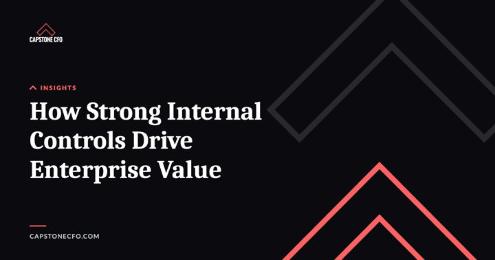 How Strong Internal Controls Drive Enterprise Value