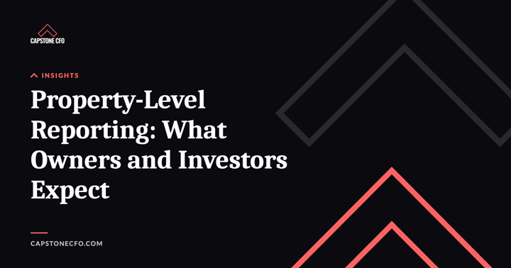 Property-Level Reporting: What Owners and Investors Expect