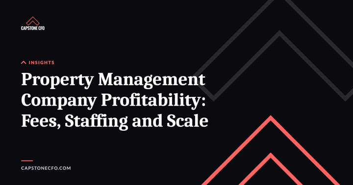 Property Management Company Profitability: Fees, Staffing and Scale