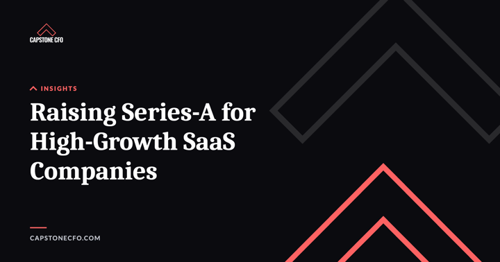 Raising Series-A for High-Growth SaaS Companies