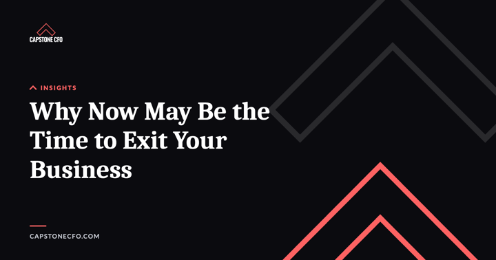 Why Now May Be the Time to Exit Your Business: AI, SaaS Multiples and the 2026 Deal Market